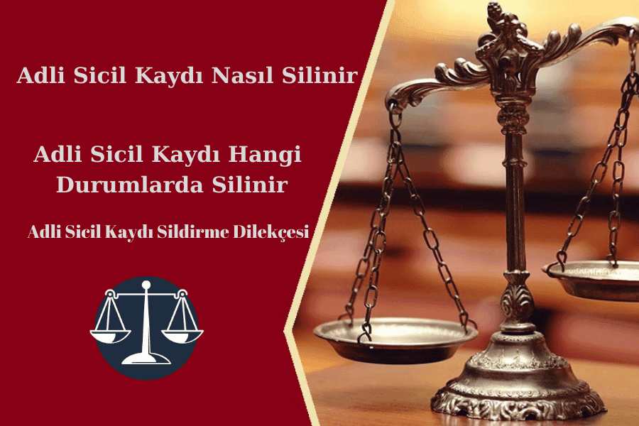 Adli Sicil ve Arşiv Kaydının Silinmesi: Başvuru ve Dilekçe